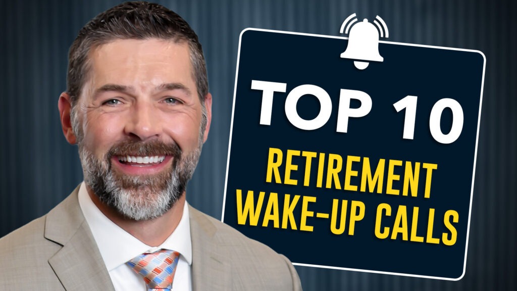 Man smiling next to an image that says "Top 10 Retirement Wake-Up Calls".