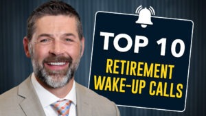 Man smiling next to an image that says "Top 10 Retirement Wake-Up Calls".