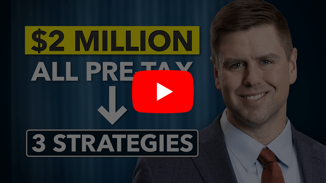 Man smiling next to text that reads, "$2 Million All Pre-Tax 3 Strategies." with YouTube play button overlaid