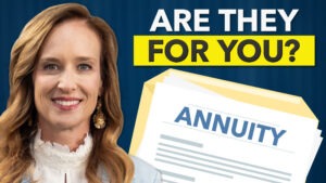 Woman standing next to a folder labeled "Annuity" with a caption above that states, " Are they for you?".